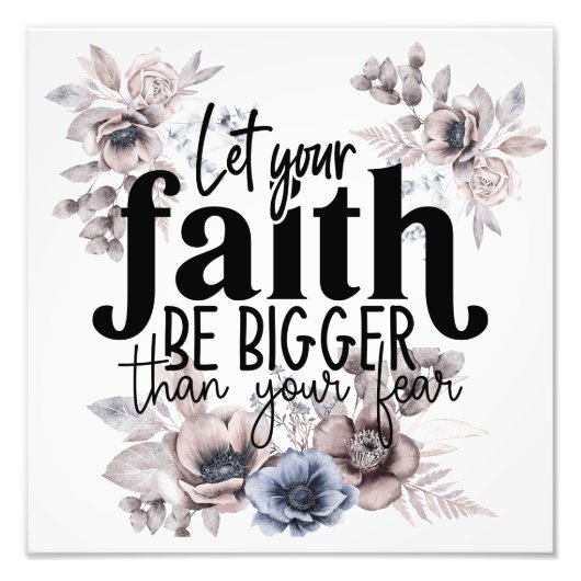 恐怖のポスターよりも信仰を大きくしなさい フォトプリント (正面)