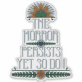 恐怖はまだ続くので私はおもしろい引用文 シール (正面)