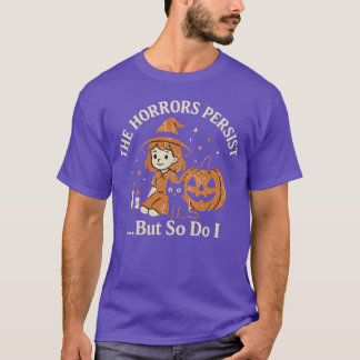 恐怖は持続する Tシャツ