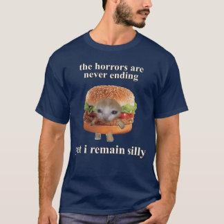 恐怖は終わらないが、私はまだまだ馬鹿 Tシャツ