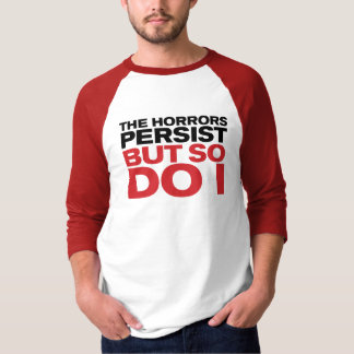 "恐怖は続く" Tシャツ