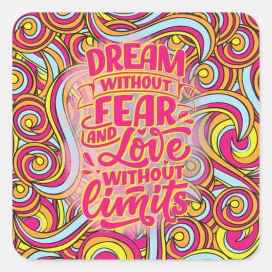 恐怖も愛も限界も無く夢を！ スクエアシール (正面)