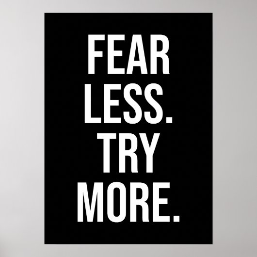 恐怖を抑え、もっと試してみる – 成功やる気を起こさせる ポスター (正面)