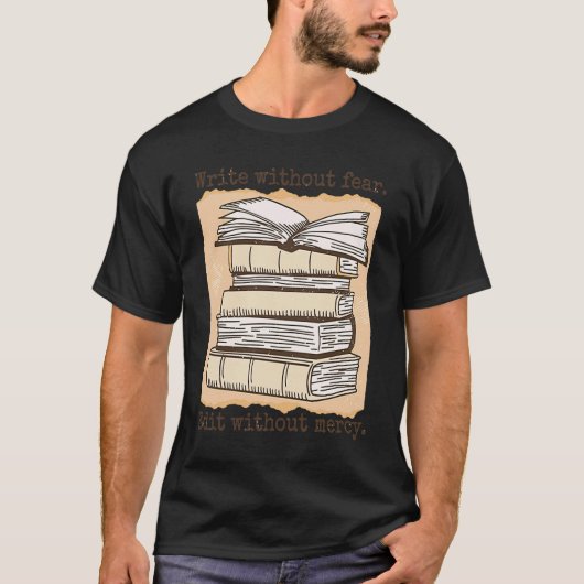 恐書れなく作家編集を慈悲なく書す Tシャツ (正面)