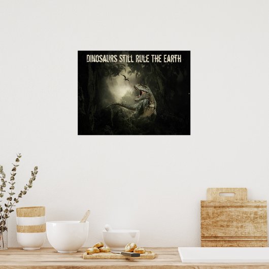 恐竜がいまだに地球を支配している ポスター (キッチン)