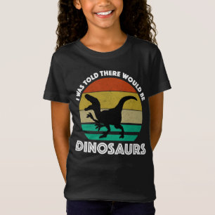 恐竜がいると聞いた Tシャツ
