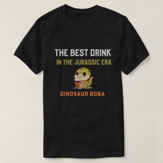 恐竜のボバ、ジュラ最高のシック時代の飲み物。 Tシャツ