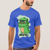 恐竜の世界の引用 Tシャツ (正面)