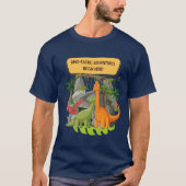 恐竜の冒険 名言 Tシャツ (正面)