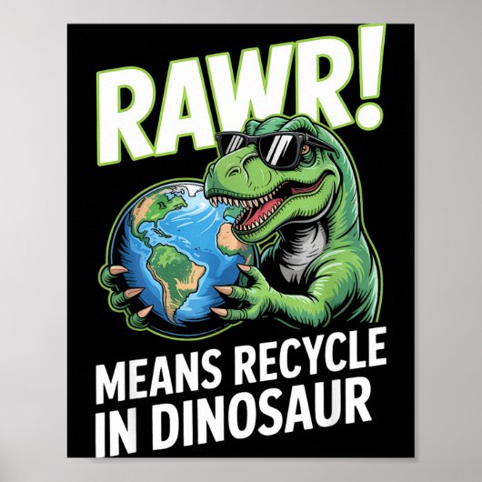 恐竜の子供の少年たちの地球の日rawrはリサイクルを意味します ポスター (正面)