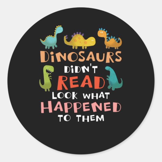 恐竜は彼ら読に何が起こったかを見なかった ラウンドシール (正面)