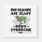 恐竜は恐ろしいダウン症候群ではないダウン症候群 マグネット (正面)