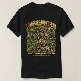 恐竜は本を読まなかったよ 面白い先生のジョーク Tシャツ