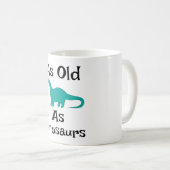 恐竜並みに古い コーヒーマグ コーヒーマグカップ (正面右)