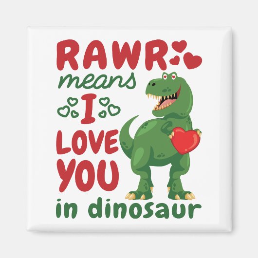 恐竜語でRawrは愛してるって意味だよ マグネット (正面)