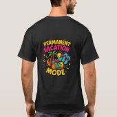 恒久的な休暇モード - 楽しいトロピカルTシャツ Tシャツ (裏面)