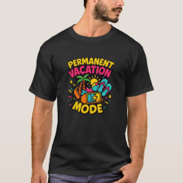 恒久的な休暇モード - 楽しいトロピカルTシャツ Tシャツ
