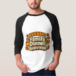 恥ずかしい家族の夕食サバイバー感謝祭 Tシャツ