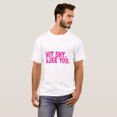 恥ずかしがらない。私はあなたのことが好きだ。 Tシャツ (正面フル)
