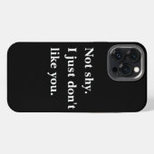 恥ずかしがらない。私はただ好きじゃないおもしろい諺 iPhoneケース (裏面横)