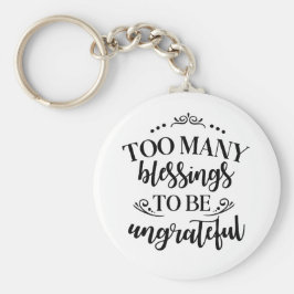 恩知らずの恵みが多すぎるキーチェーン キーホルダー