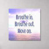 息を吸い込み、吸い出し、動きやる気を起こさせるて キャンバスプリント (正面)