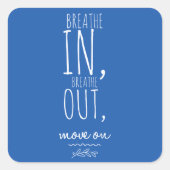 息を吸い込む白い感動的引用文 スクエアシール (正面)