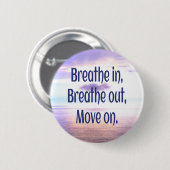 息を吸い、息を吐き、動きやる気を起こさせる続け 缶バッジ (正面&裏面)