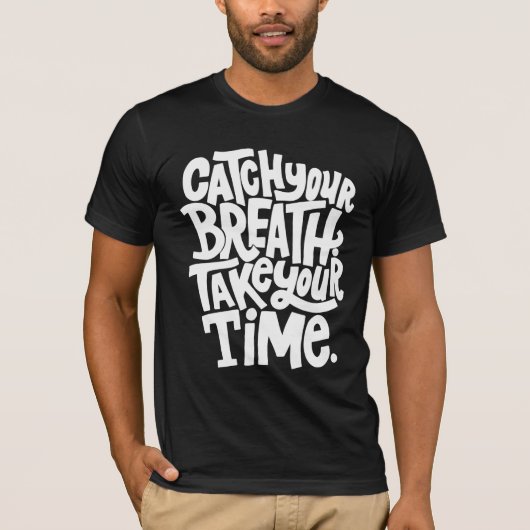 息を止めて時間を取れ Tシャツ (正面)