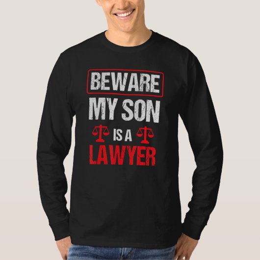 息子が弁護士の卒業提唱法に気をつけろ Tシャツ (正面)