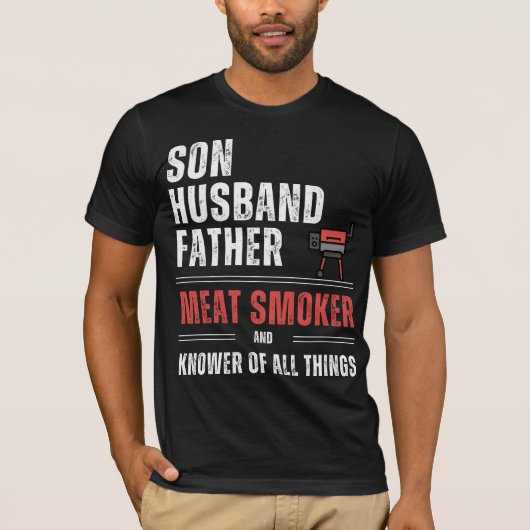 息子の夫の父の肉の喫煙者と全ての知り合い Tシャツ (正面)