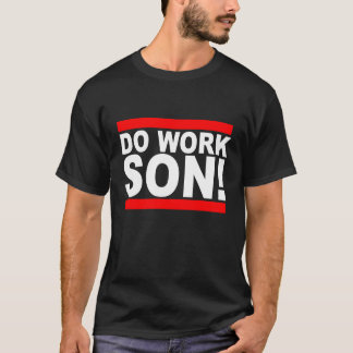 息子のTシャツを働かせて下さい Tシャツ