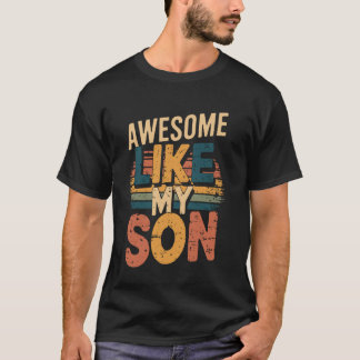 息子みたいに最高 父の日 ふざけたパパの誕生日 Tシャツ