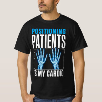 患者をポジショニングするのは私の心臓です 笑 X線技師 Tシャツ