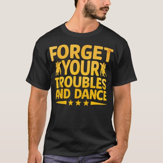 悩みを忘れて踊ろう ダンシング ダンサー コーラス Tシャツ (正面)