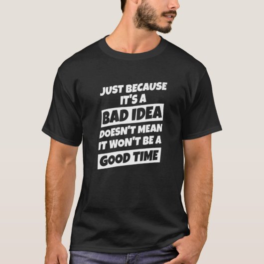 悪いアイディアだから Tシャツ (正面)