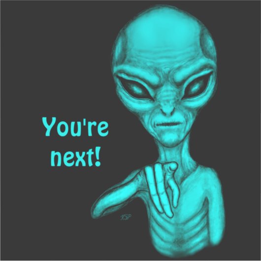 悪いエイリアンあなたは次! シール (正面)