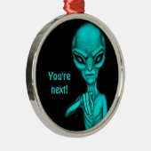 悪いエイリアンあなたは次！ メタルオーナメント (右)