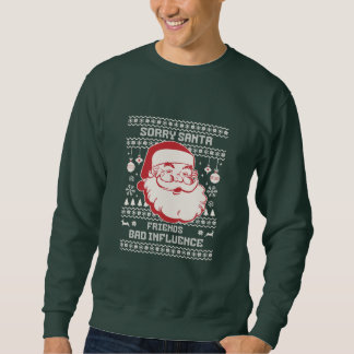悪いサンタ友達悪い影響醜いクリスマス スウェットシャツ