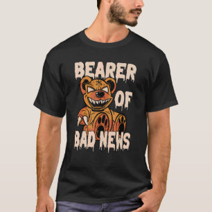 悪いニュースのベアホラーTeddy Bear Tシャツ