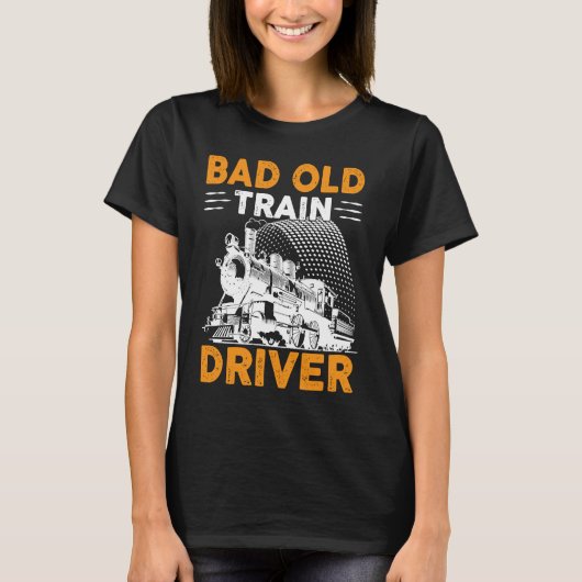 悪い古い列車の運転手 Tシャツ (正面)
