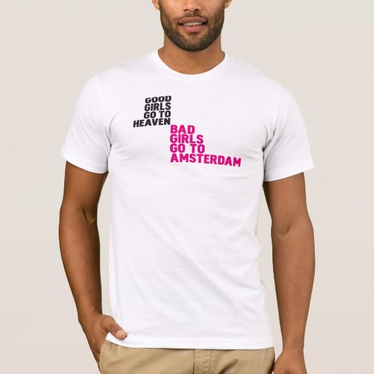 悪い女の子はアムステルダムに行きます Tシャツ (正面)