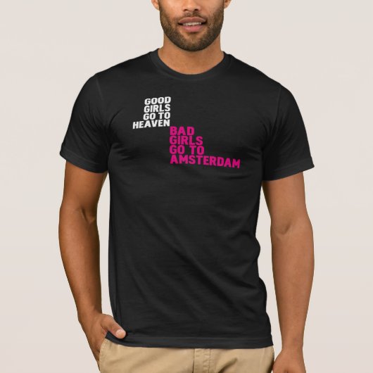悪い女の子はアムステルダムに行きます Tシャツ (正面)