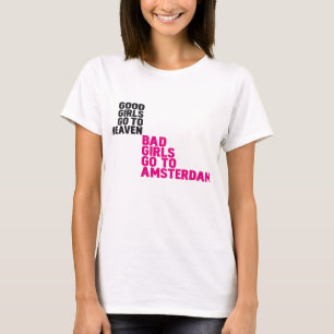 悪い女の子はアムステルダムに行きます Tシャツ
