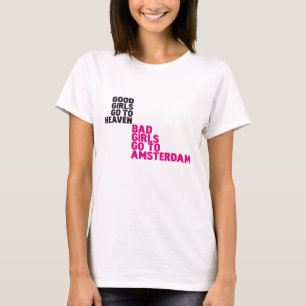 悪い女の子はアムステルダムに行きます Tシャツ