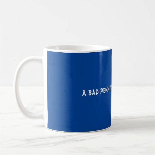 悪い奴は必ず戻ってくる コーヒーマグカップ (左)