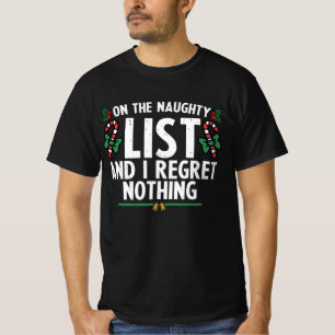 悪い子のリストに入ってるけど後悔なんてしないわ Xmas Tシャツ
