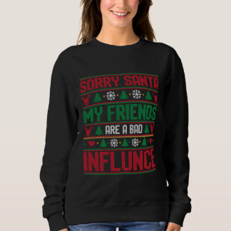 悪い影響を与える友達 サンタさんごめんなさい クリスマスTシャツ スウェットシャツ