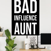 悪い影響を与える叔母 ポスター (ホームオフィス)