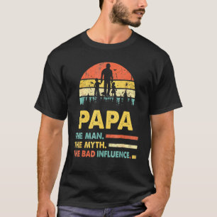 悪い影響を与える父ダ神話の男のパパ Tシャツ